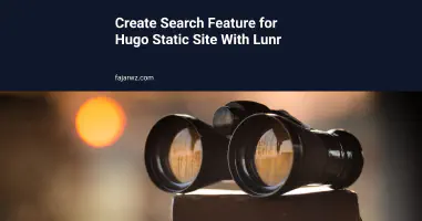 Create Search Feature for Hugo Static Site With Lunr's featured image