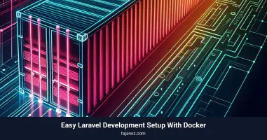 Easy Laravel Development Setup With Docker's featured image