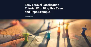 Easy Laravel Localization Tutorial With Blog Use Case and Repo Example's featured image