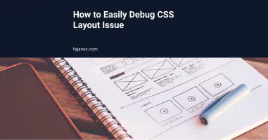 How to Easily Debug CSS Layout Issue's featured image