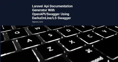 Laravel Api Documentation Generator With OpenAPI/Swagger Using DarkaOnLine/L5-Swagger's featured image