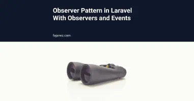 Observer Pattern in Laravel With Observers and Events's featured image