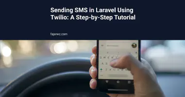 Sending SMS in Laravel Using Twilio: A Step-by-Step Tutorial's featured image