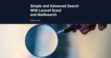 Simple and Advanced Search With Laravel Scout and Meilisearch's featured image
