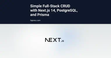 Simple Full-Stack CRUD with Next.js 14, PostgreSQL, and Prisma's featured image