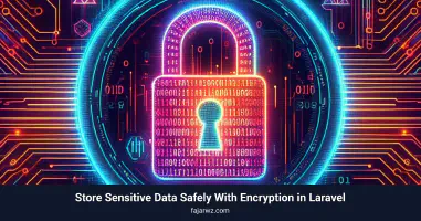 Store Sensitive Data Safely With Encryption in Laravel's featured image