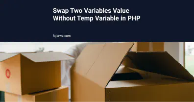 Swap Two Variables Value Without Temp Variable in PHP's featured image